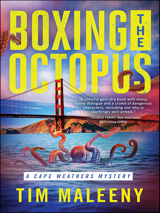 Title details for Boxing the Octopus by Tim Maleeny - Available